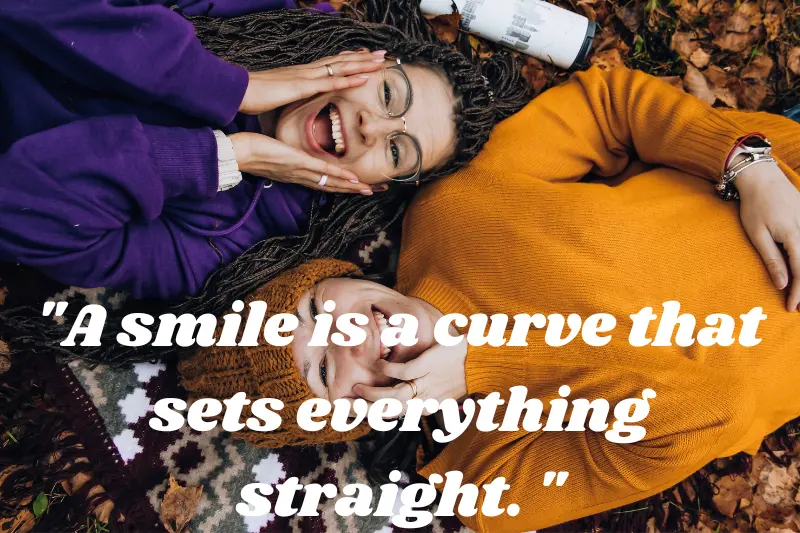 a smile is a curve that sets everything straight.