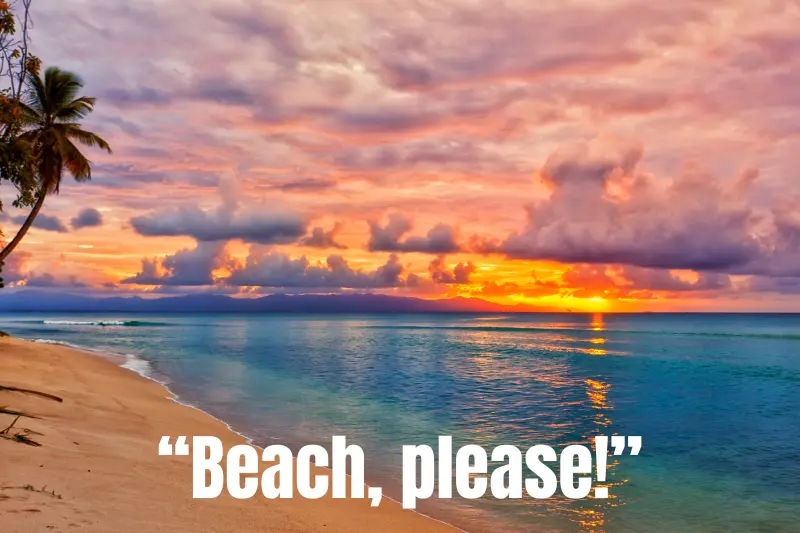 “beach, please!”