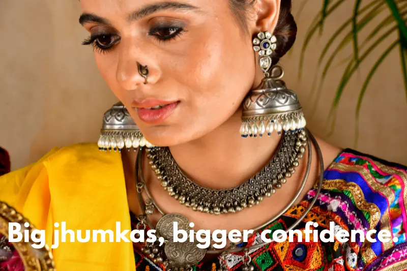 big jhumkas, bigger confidence. 