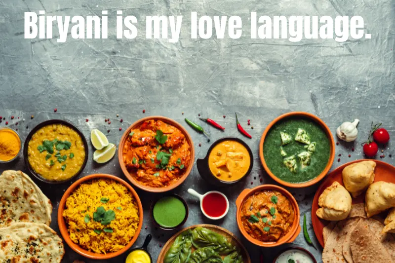 biryani is my love language. 