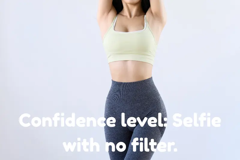 confidence level selfie with no filter.