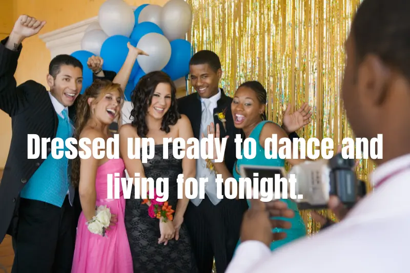 dressed up ready to dance and living for tonight.
