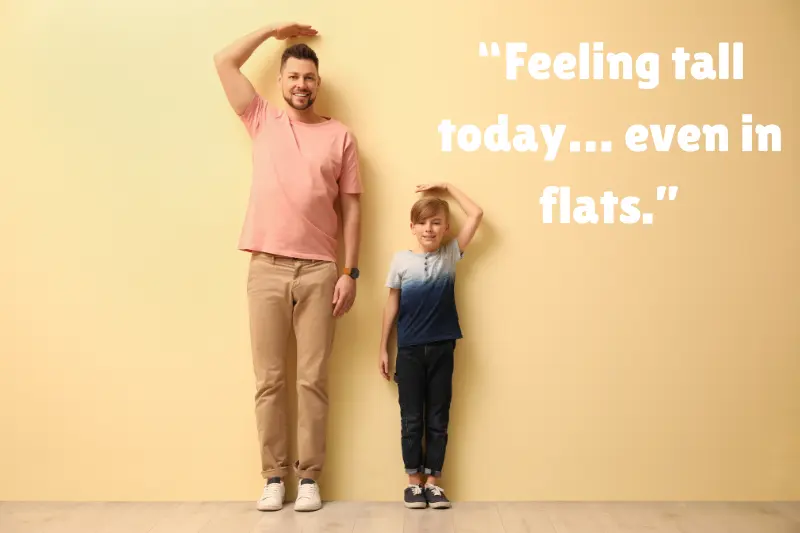 “feeling tall today… even in flats.” 