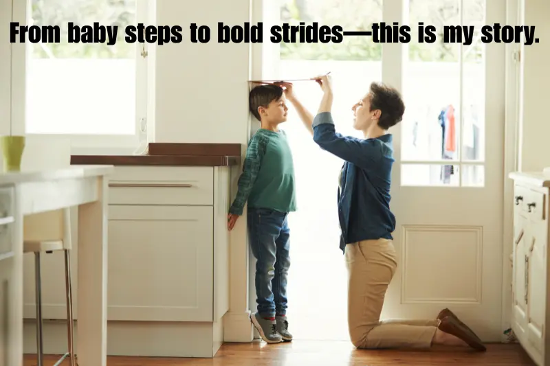 from baby steps to bold strides—this is my story. 