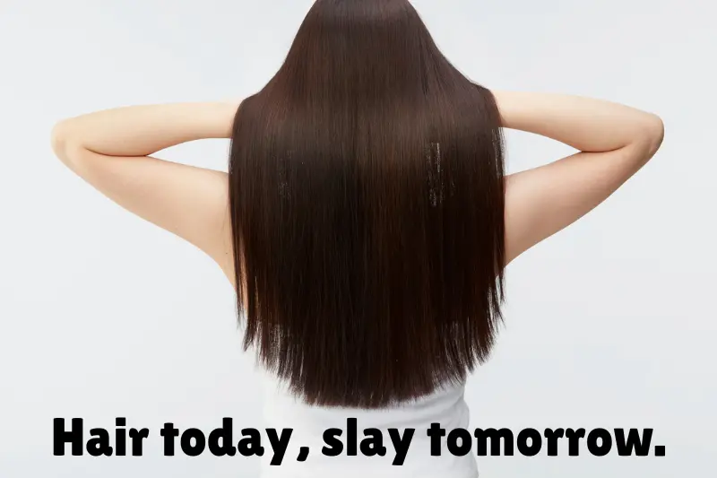 hair today, slay tomorrow. 