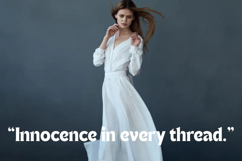 “innocence in every thread.”