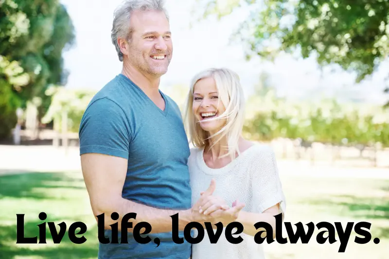 live life, love always.