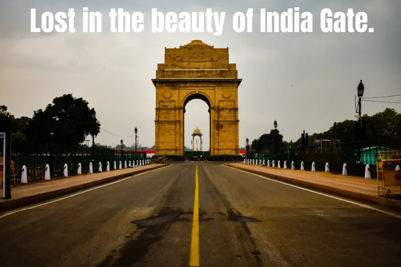 lost in the beauty of india gate.
