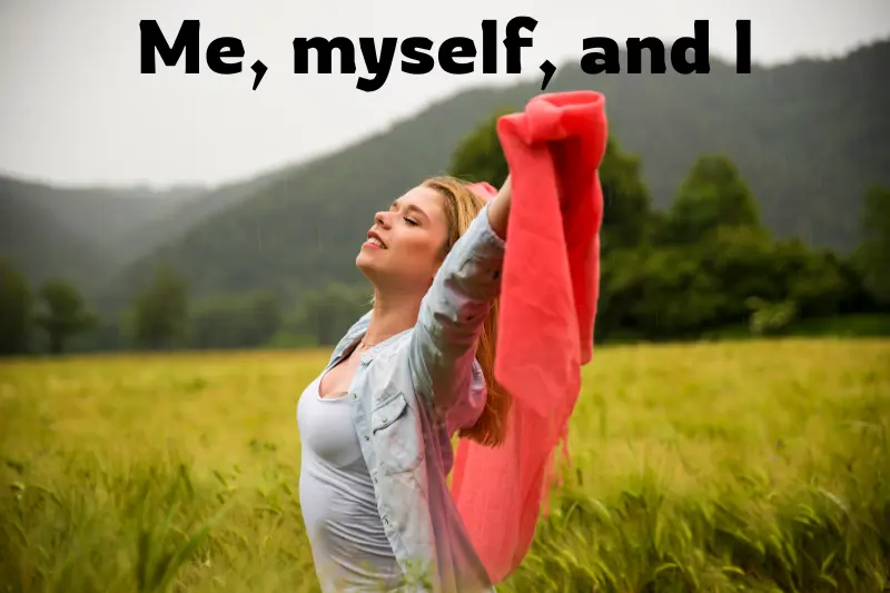 me, myself, and i