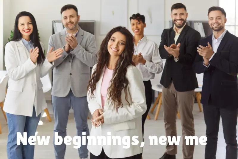 new beginnings, new me 