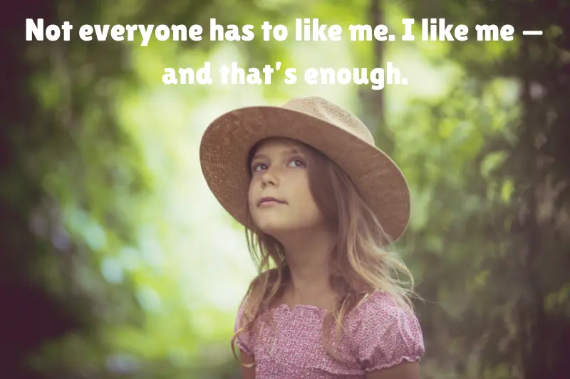 not everyone has to like me. i like me — and that’s enough. 