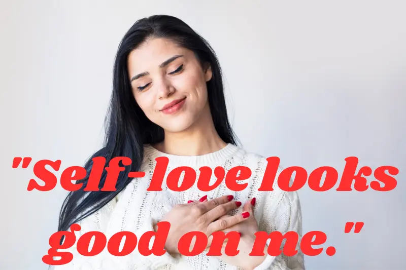 self-love looks good on me.