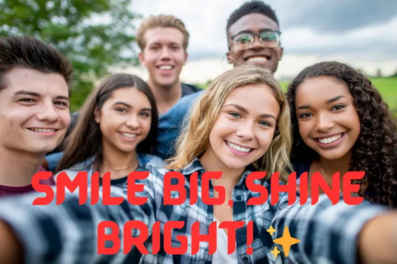 smile big, shine bright!