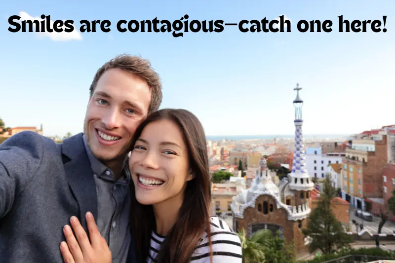 smiles are contagious—catch one here!