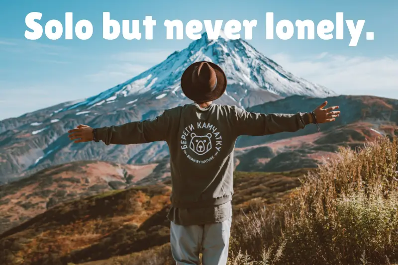 solo but never lonely. 