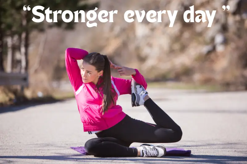 “stronger every day ” 
