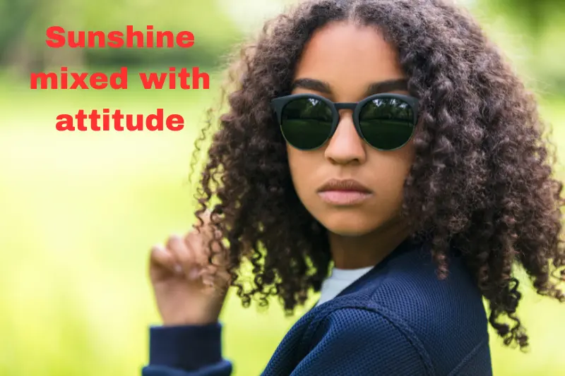 sunshine mixed with attitude