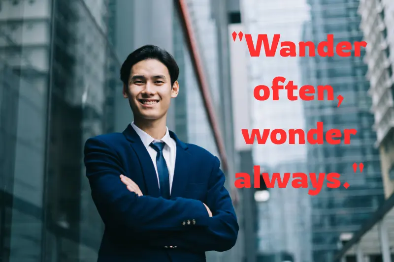 wander often, wonder always.