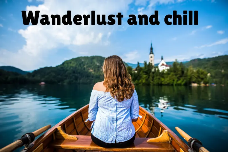 wanderlust and chill 